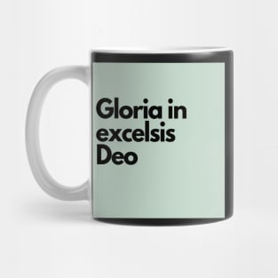 gloria in excelsis deo Mug